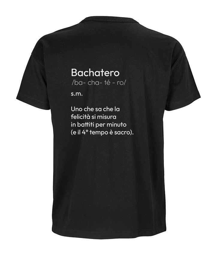 T-shirt Uomo "Bachatero" – Il Ritmo nel Sangue (e sul Retro)