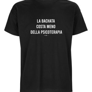 T-shirt Bachata Psicoterapia – La Tua Dose Quotidiana di Felicità
